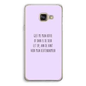 Ochtendhumeur: Samsung Galaxy A3 (2016) Transparant Hoesje