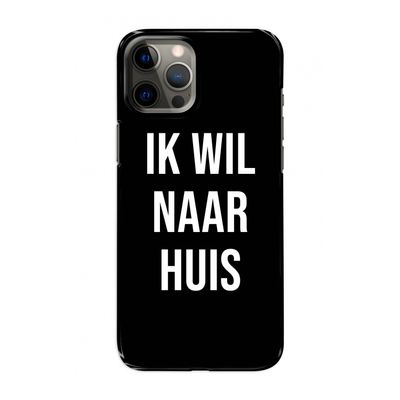 Ik wil naar huis - Zwart: Volledig geprint iPhone 12 Pro Hoesje