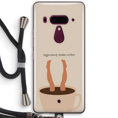 Aggressively drinks coffee: HTC U12+ Transparant Hoesje met koord