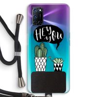 Hey you cactus: Oppo A92 Transparant Hoesje met koord