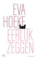 Eerlijk zeggen - Eva Hoeke - ebook