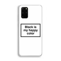 Black is my happy color: Samsung Galaxy S20 Plus Transparant Hoesje