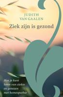 Ziek zijn is gezond (Paperback)