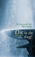 Dit is de dag - Ellen Laninga, Arie van der Veer - ebook