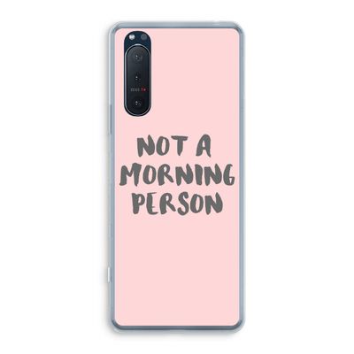 Morning person: Sony Xperia 5 II Transparant Hoesje