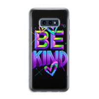 Be Kind: Samsung Galaxy S10e Transparant Hoesje