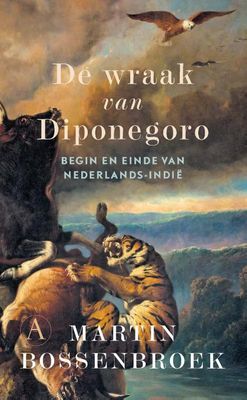 De wraak van Diponegoro - Martin Bossenbroek - Hardcover (9789025301514)