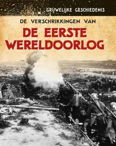 De verschrikkingen van de Eerste Wereldoorlog (Hardback)