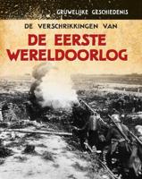 De verschrikkingen van de Eerste Wereldoorlog (Hardback)