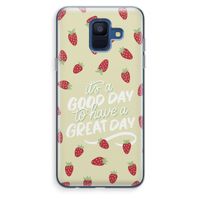 Don't forget to have a great day: Samsung Galaxy A6 (2018) Transparant Hoesje