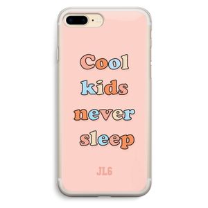 Cool Kids Never Sleep: iPhone 7 Plus Transparant Hoesje