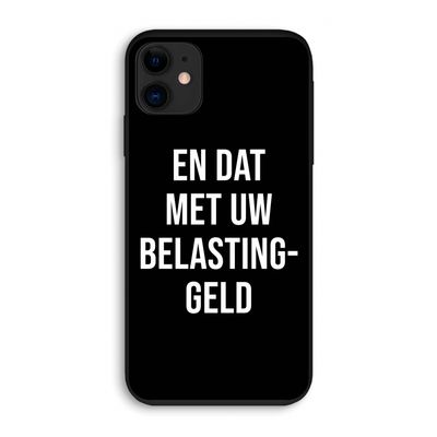 Belastinggeld - Zwart: iPhone 11 Biologisch afbreekbaar hoesje