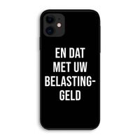 Belastinggeld - Zwart: iPhone 11 Biologisch afbreekbaar hoesje