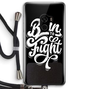 Born to Fight: Xiaomi Mi Mix 2 Transparant Hoesje met koord