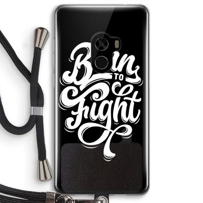 Born to Fight: Xiaomi Mi Mix 2 Transparant Hoesje met koord