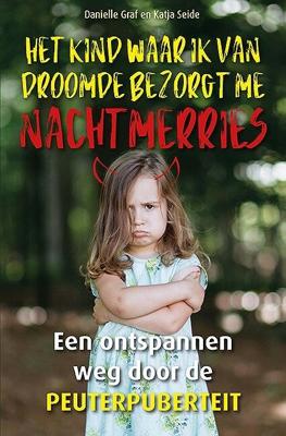 Het kind waar ik van droomde bezorgt me nachtmerries (Paperback)