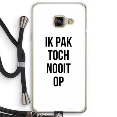 Ik pak nooit op: Samsung Galaxy A3 (2016) Transparant Hoesje met koord