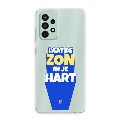 Laat de zon in je hart: Samsung Galaxy A52s 5G Transparant Hoesje