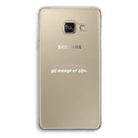 gij moogt er zijn: Samsung A3 (2017) Transparant Hoesje