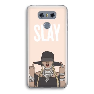 Slay All Day: LG G6 Transparant Hoesje