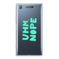 UHM, NOPE.: Sony Xperia XZ1 Transparant Hoesje