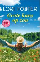 Grote kans op zon - Lori Foster - ebook
