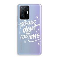 Don't call: Xiaomi 11T Transparant Hoesje