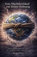Vom Machtkreislauf zur freien Ordnung - Serdal Özel - ebook