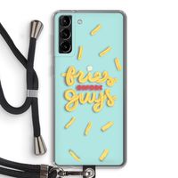 Always fries: Samsung Galaxy S21 Plus Transparant Hoesje met koord
