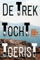 De Trektochttoerist (Hardback) De Trektochttoerist (Hardback)