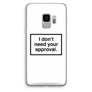 Don't need approval: Samsung Galaxy S9 Transparant Hoesje