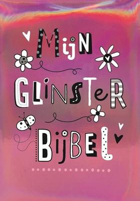 Mijn Glinsterbijbel (Hardback)