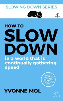 How to Slow Down - Yvonne Mol - ebook