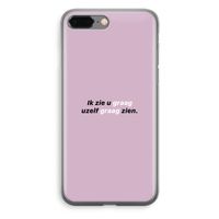 uzelf graag zien: iPhone 8 Plus Transparant Hoesje