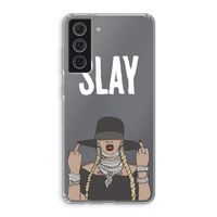 Slay All Day: Samsung Galaxy S21 FE Transparant Hoesje