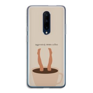 Aggressively drinks coffee: OnePlus 7 Pro Transparant Hoesje