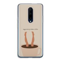 Aggressively drinks coffee: OnePlus 7 Pro Transparant Hoesje