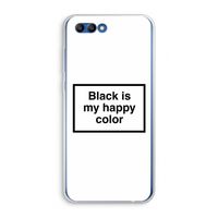 Black is my happy color: Honor 10 Transparant Hoesje