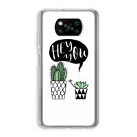 Hey you cactus: Xiaomi Poco X3 NFC Transparant Hoesje