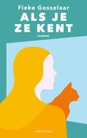 Als je ze kent - Fieke Gosselaar - ebook