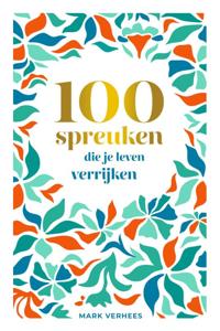 100 spreuken die je leven verrijken (Hardback)