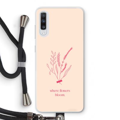 Where flowers bloom: Samsung Galaxy A70 Transparant Hoesje met koord