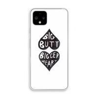Big butt bigger heart: Pixel 4 Transparant Hoesje