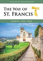 Wandelgids The Way of St. Francis : Florence - Assisi | Village to Vil