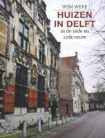 Huizen in Delft in de 16de en 17de eeuw (Paperback)