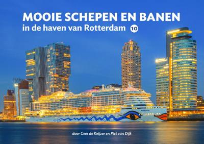 Mooie schepen en banen in de haven van Rotterdam (Hardback)