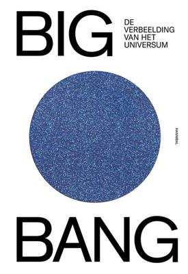 BIG BANG, De verbeelding van het universum (Hardback)