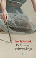 De herfst zal schitterend zijn - Jan Siebelink - ebook