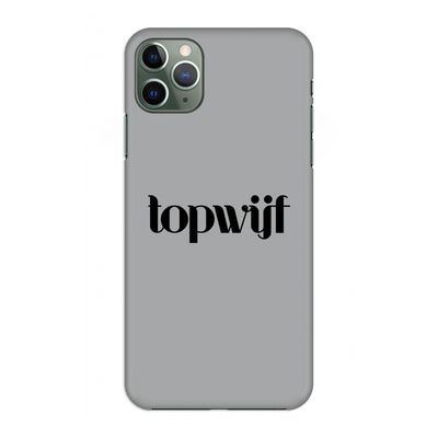 Topwijf Grijs Zwart: Volledig geprint iPhone 11 Pro Max Hoesje