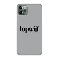 Topwijf Grijs Zwart: Volledig geprint iPhone 11 Pro Max Hoesje
